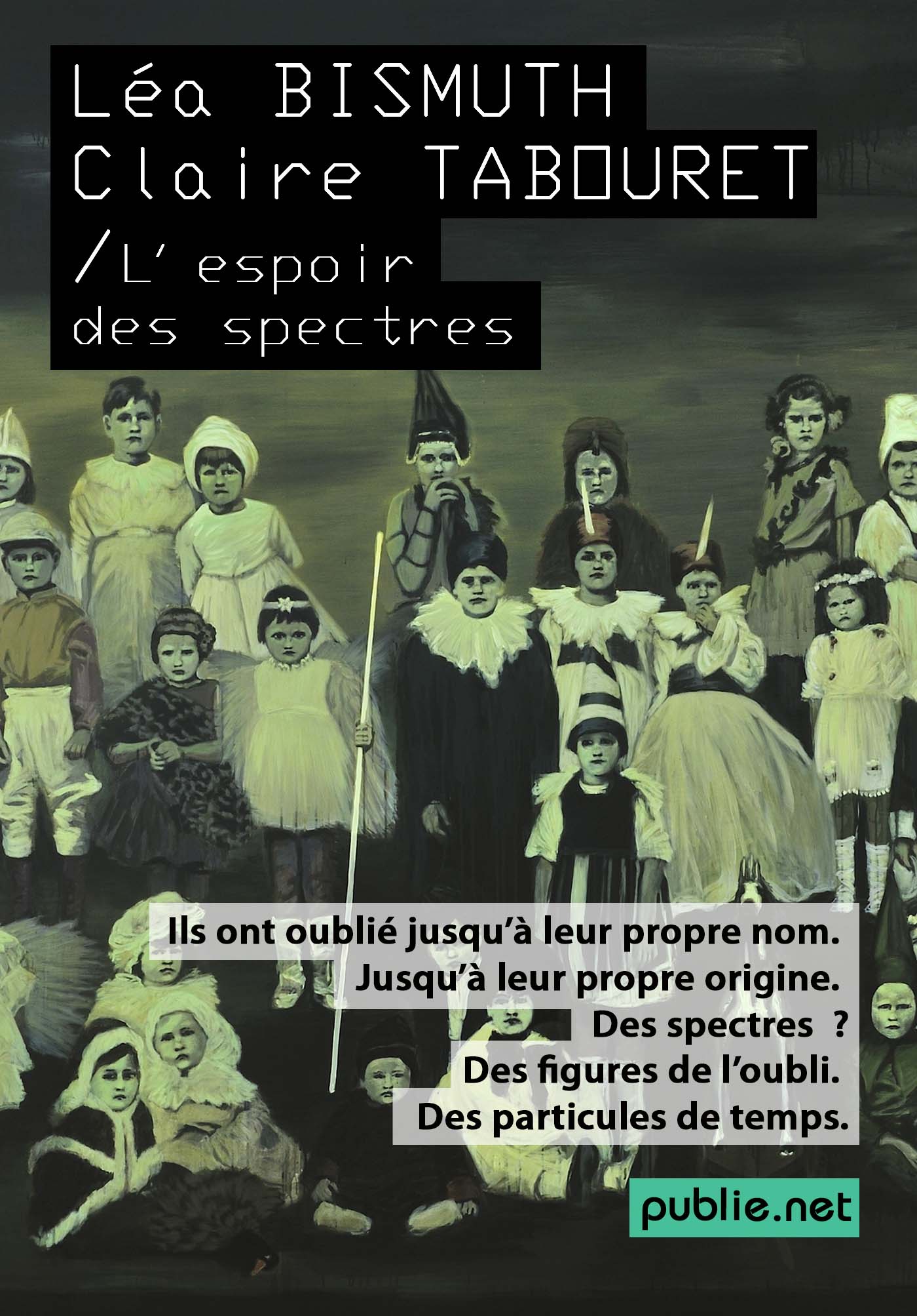 Le destin des secrets, l’espoir des spectres
